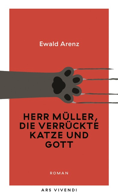 Herr Müller, die verrückte Katze und Gott - Ewald Arenz
