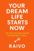 Cover-Bild zum Titel 'Your Dream Life Starts Now' von 'Raivo'