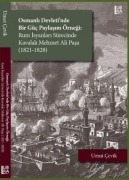 Cover-Bild zum Titel 'Osmanli Devletinde Bir Güc Paylasim Örnegi ;Rum Isyanlari Sürecinde Kavalali Mehmet Ali Pasa 1821-1828' von 'Umut Cevik'