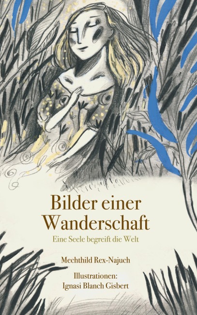 Bilder einer Wanderschaft - Mechthild Rex-Najuch