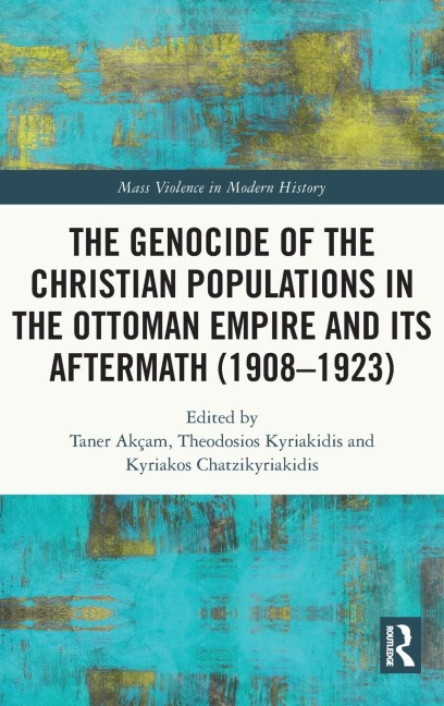 The Genocide of the Christian Populations in the Ottoman Empire and its Aftermath (1908-1923) - 