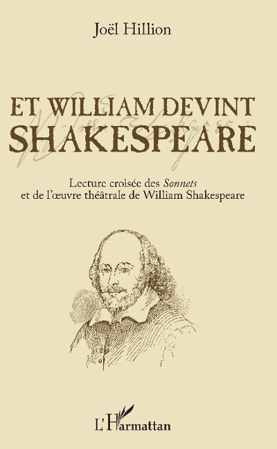 Et William devint Shakespeare - Joël Hillion