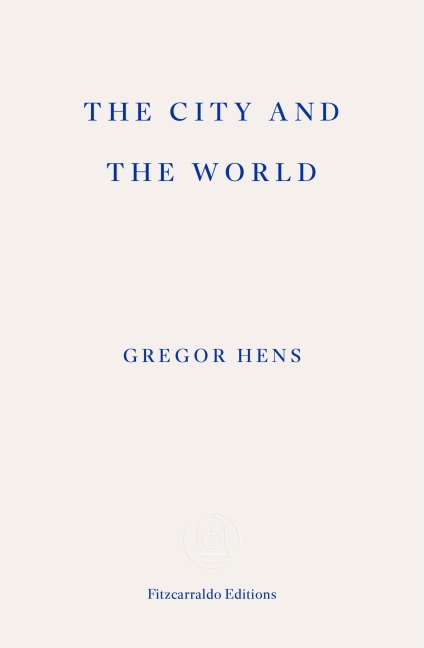 The City and the World - Gregor Hens