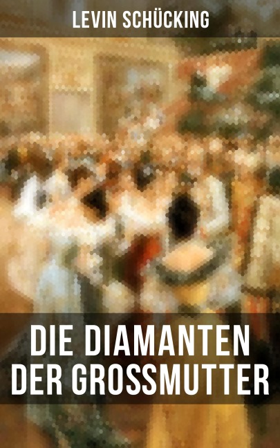 Die Diamanten der Großmutter - Levin Schücking