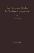 Cover-Bild zum Titel 'Das Färben und Bleichen der Textilfasern in Apparaten' von 'Paul Weyrich'