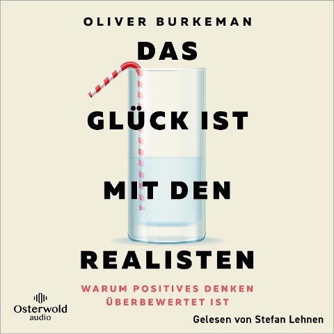 Das Glück ist mit den Realisten - Oliver Burkeman