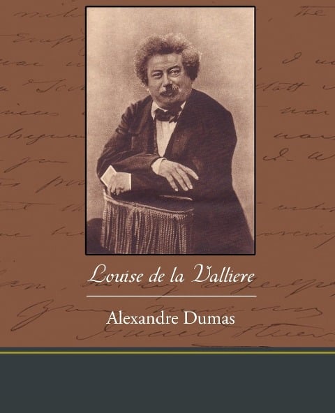 Louise de la Valliere - Alexandre Dumas