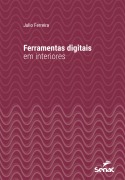 Ferramentas digitais em interiores - Julio Ferreira