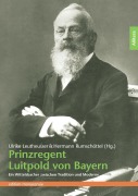 Cover-Bild zum Titel 'Prinzregent Luitpold von Bayern' von ''