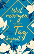 Cover-Bild zum Titel 'Weil morgen ein neuer Tag beginnt' von 'Rebecca Ryan'