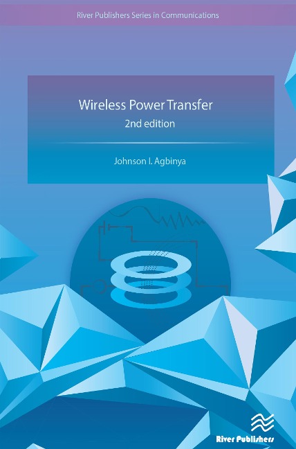 Wireless Power Transfer - Johnson I. Agbinya