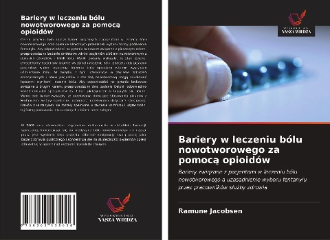 Bariery w leczeniu bólu nowotworowego za pomoc¿ opioidów - Ramune Jacobsen