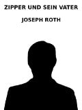Cover-Bild zum Titel 'Zipper und sein Vater' von 'Joseph Roth'
