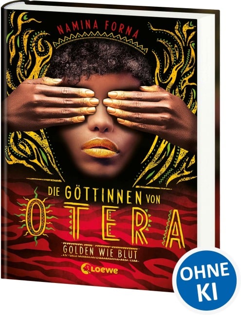 Die Göttinnen von Otera (Band 1) - Golden wie Blut - Namina Forna