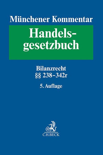 Münchener Kommentar zum Handelsgesetzbuch Bd. 4: Drittes Buch. Handelsbücher §§ 238-342e HGB - 