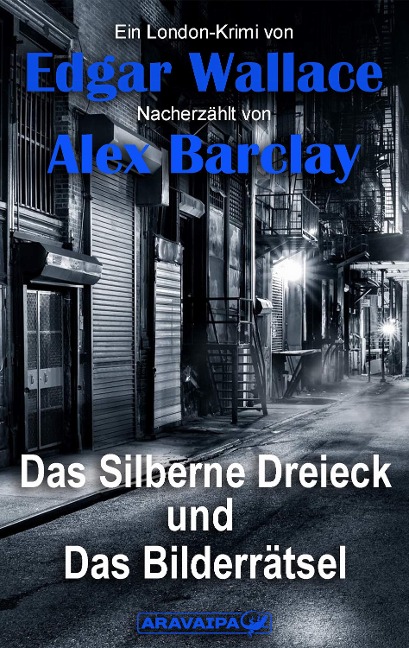 Das Silberne Dreieck und Das Bilderrätsel - Edgar Wallace, Alex Barclay