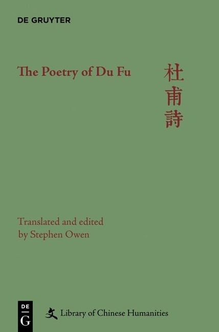 The Poetry of Du Fu - Stephen Owen