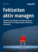Cover-Bild zum Titel 'Fehlzeiten aktiv managen' von 'Manuel Fink'