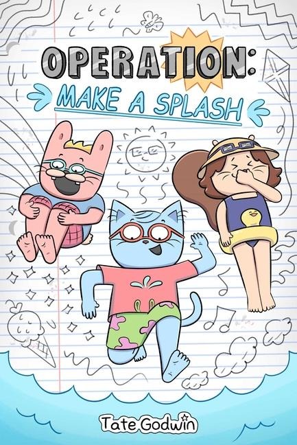 Operation: Make a Splash - Tate Godwin