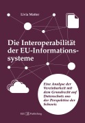 Cover-Bild zum Titel 'Die Interoperabilität der EU-Informationssysteme' von 'Livia Matter'
