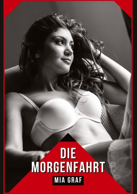 Die Morgenfahrt - Mia Graf