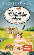 Cover-Bild zum Titel 'Tod in Mistletoe Manor' von 'Leonie Swann'