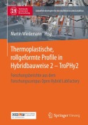 Cover-Bild zum Titel 'Thermoplastische, rollgeformte Profile in Hybridbauweise 2 - TroPHy2' von ''