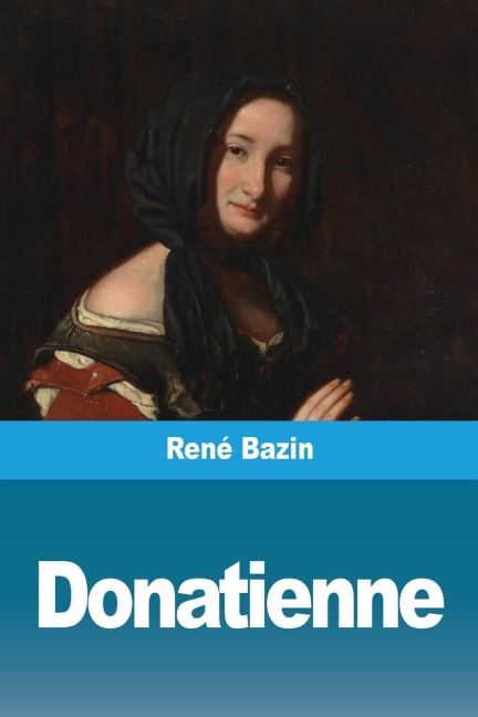 Donatienne - René Bazin