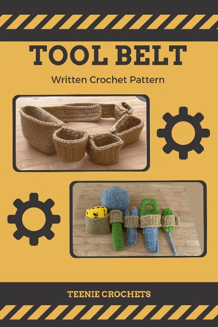 Children's Tool Belt - Written Crochet Pattern - Teenie Crochets