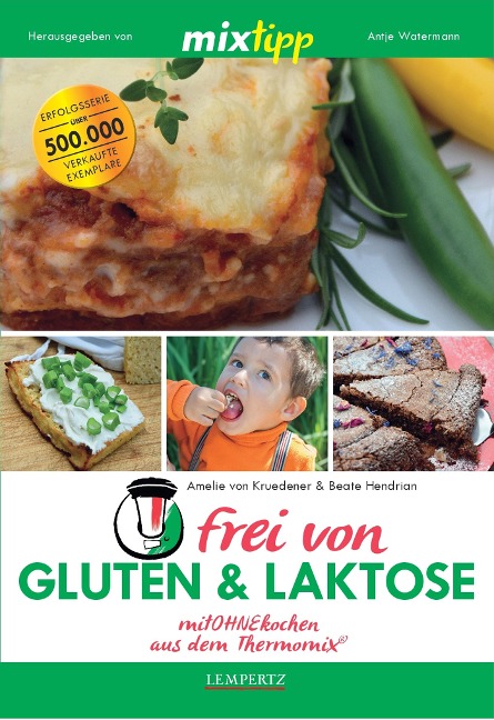 MIXtipp frei von Gluten & Laktose - Amelie von Kruedener, Beate Hendrian