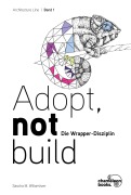 Cover-Bild zum Titel 'Adopt, not build' von 'Sascha M. Willomitzer'