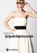 Cover-Bild zum Titel 'Gripslichtprinzessin' von 'Pia Ben Amor'