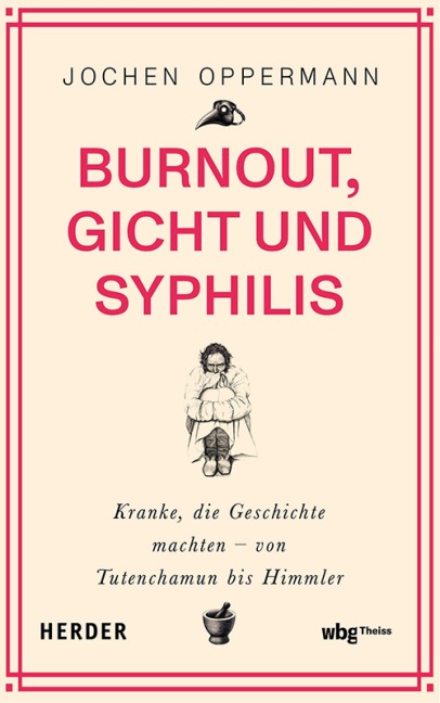 Burnout, Gicht und Syphilis - Jochen Oppermann