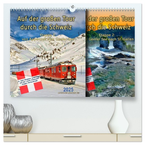 Auf der großen Tour durch die Schweiz, Etappe 1, Appenzell zum Genfer See (hochwertiger Premium Wandkalender 2025 DIN A2 quer), Kunstdruck in Hochglanz - Peter Roder