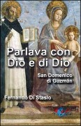 Cover-Bild zum Titel 'Parlava con Dio e di Dio. San Domenico di Guzmán' von 'Fernando Di Stasio'