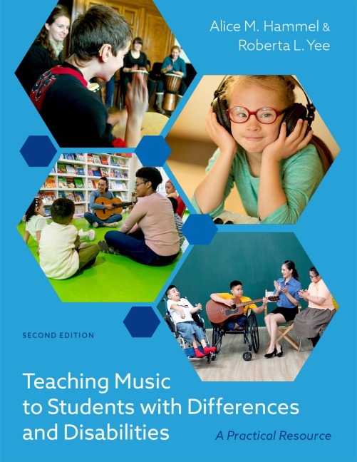 Teaching Music to Students with Differences and Disabilities - Alice M Hammel, Roberta L Yee