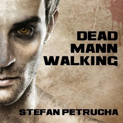 Dead Mann Walking Lib/E - Stefan Petrucha