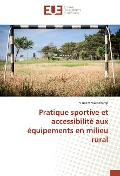 Cover-Bild zum Titel 'Pratique sportive et accessibilité aux équipements en milieu rural' von 'Vincent Vaudchamp'