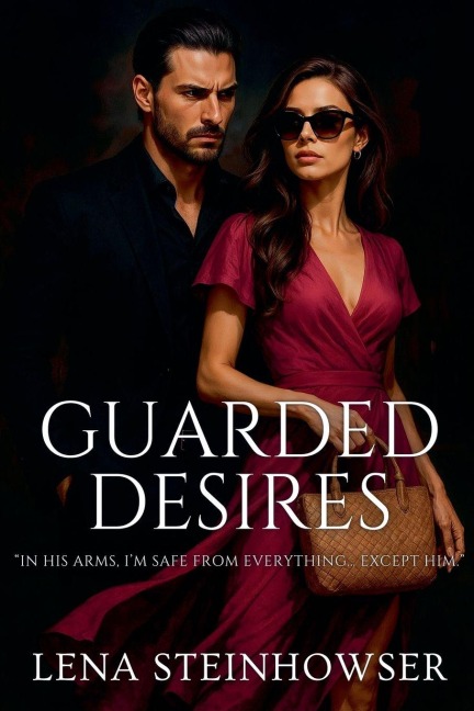 Guarded Desires - Lena Steinhowser