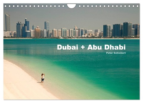 Dubai und Abu Dhabi (Wandkalender 2025 DIN A4 quer), CALVENDO Monatskalender - Peter Schickert