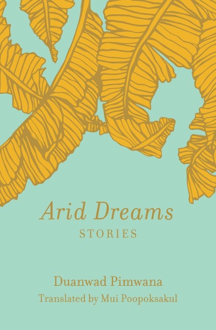 Arid Dreams - Duanwad Pimwana