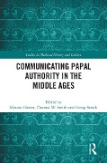 Cover-Bild zum Titel 'Communicating Papal Authority in the Middle Ages' von ''