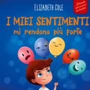 I miei sentimenti mi rendono più forte - Elizabeth Cole