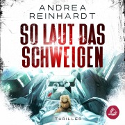 Cover-Bild zum Titel 'So laut das Schweigen' von 'Andrea Reinhardt'