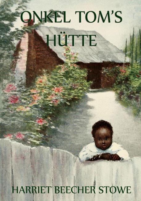 Onkel Toms Hütte - Harriet Beecher-Stowe