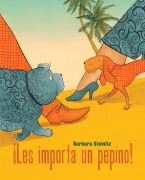 Cover-Bild zum Titel '¡Les Importa Un Pepino! (Who Cares!)' von 'Barbara Steinitz'