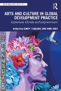 Cover-Bild zum Titel 'Arts and Culture in Global Development Practice' von ''