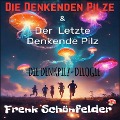 Cover-Bild zum Titel 'Die Denkenden Pilze' von 'Frenk Schönfelder, Frenk Schönfelder, Thorsten Pannwitz'