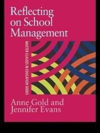 Reflecting On School Management - Jennifer Evans, Anne Gold