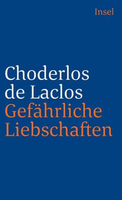 Gefährliche Liebschaften - Choderlos Laclos